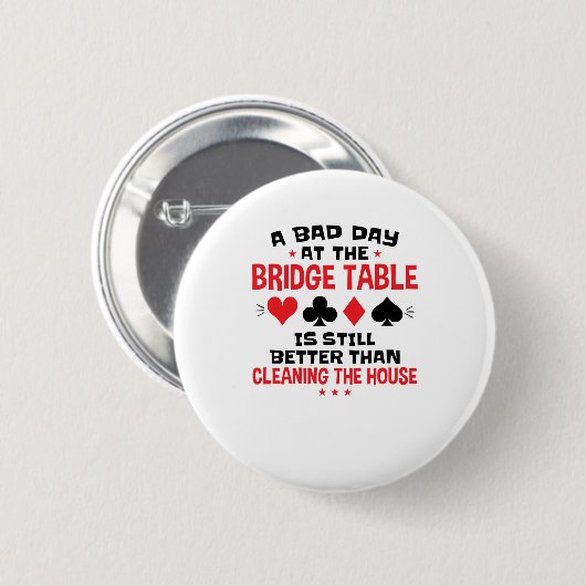 Bridge Player Funny Zitat Bad Day an Bridge Tisch Button (Vorne & Hinten)