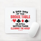 Bridge Player Funny Zitat Bad Day an Bridge Tisch Mousepad (Mit Mouse)
