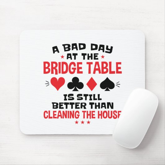 Bridge Player Funny Zitat Bad Day an Bridge Tisch Mousepad (Mit Mouse)