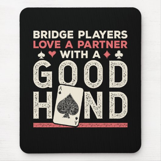 Bridge Player Joke Partner Gute Hand Mousepad (Vorne)