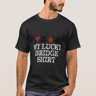 Bridge Player My Lucky Bridge Spielkarten T-Shirt