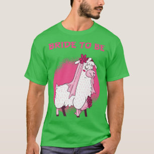 Bridge to be Alpaca Llama Wedding Hen Party T-Shirt
