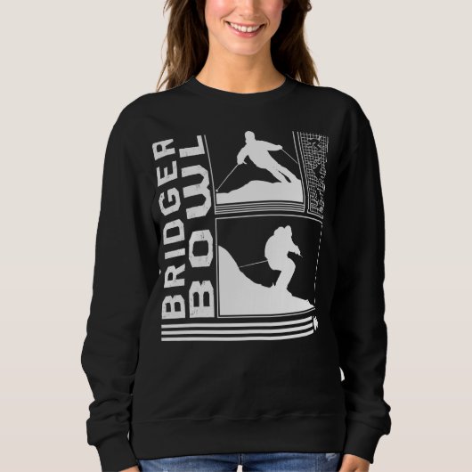 Bridger Bowl Skiing Skier Winter Snowboard Snowboa Sweatshirt (Vorderseite)