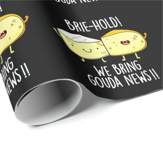 Brie hold bringen wir Gouda News Cheese Pun Dark B Geschenkpapier (Rolleneckpunkt)