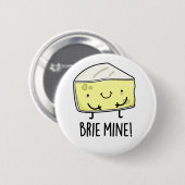 Brie-Mine Lustiger Käse-Wortwitz Button (Vorne & Hinten)