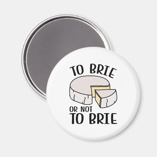 Brie oder nicht Brie Magnet (Vorderseite/Rückseite)