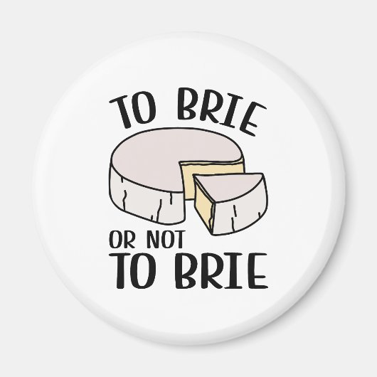 Brie oder nicht Brie Magnet (Vorne)