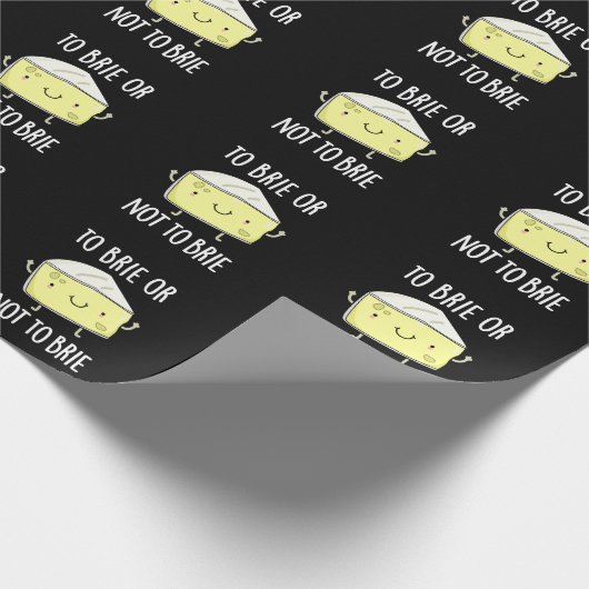 Brie oder nicht zu Brie Funny Cheese Pun Dark BG Geschenkpapier (Ecke)
