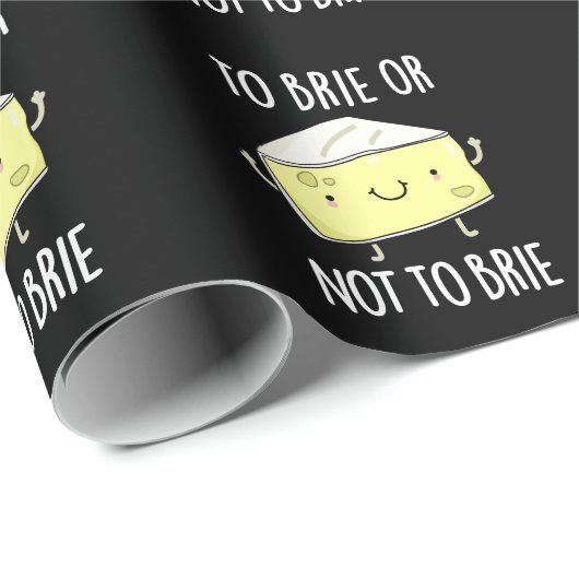Brie oder nicht zu Brie Funny Cheese Pun Dark BG Geschenkpapier (Rolleneckpunkt)
