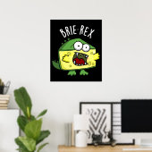 Brie-rex Funny Cheese TRex Pun Dark BG Poster (Heimbüro)