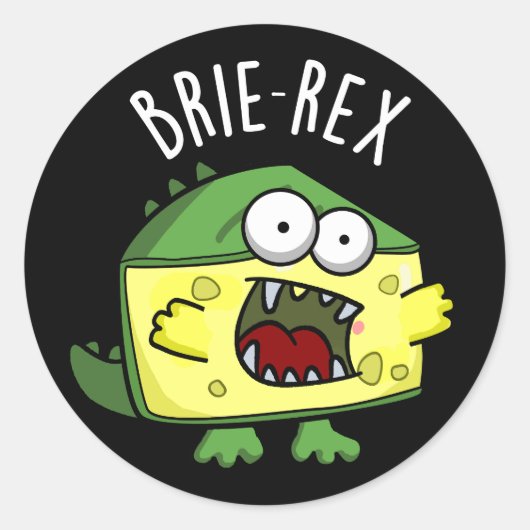 Brie-rex Funny Cheese TRex Pun Dark BG Runder Aufkleber (Vorderseite)