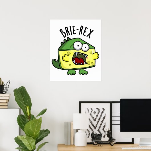Brie-rex Funny Cheese TRex Pun Poster (Heimbüro)