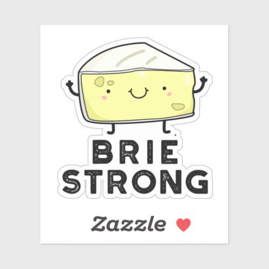 Brie Strong Funny Positive Cheese Pun Aufkleber (Blatt)