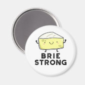 Brie Strong Funny Positive Cheese Pun Magnet (Vorderseite/Rückseite)