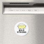 Brie Strong Funny Positive Cheese Pun Magnet (In Situ (Geschirrspüler))