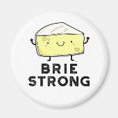 Brie Strong Funny Positive Cheese Pun Magnet (Vorne)
