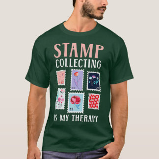 Briefmarke sammeln ist meine Therapie Philateli Ph T-Shirt