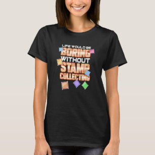 Briefmarkensammler für Philatelisten Briefmarkensa T-Shirt