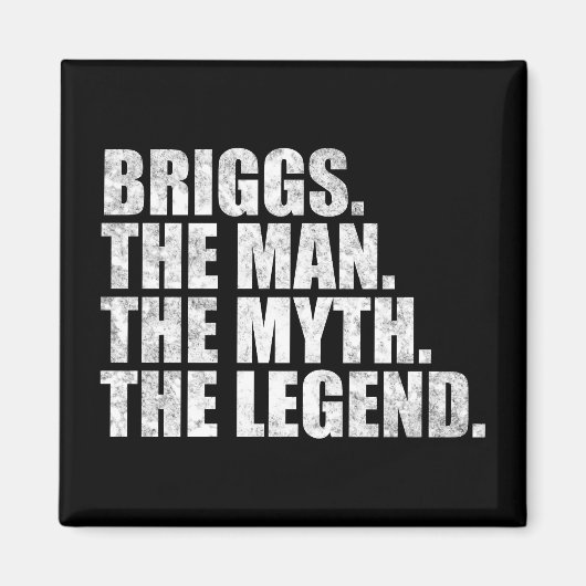 Briggs Name, Briggs Der Mann Der Mythos Die Legend Magnet (Vorne)