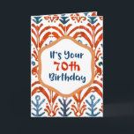 Bright Blue Orange Tribal Ikat 70. Geburtstag Karte<br><div class="desc">Helles, feines und (ein bisschen) wildes Design für die 70 bis 100 Menschenmenge. Ich bin über 70, also ist diese Karte ein "Kreativitätskicker" für Leute wie mich, die noch nicht bereit sind, Nickerchen und Golf zu spielen. Indigoblau und orangefarbene Farbtöne tragen dazu bei, Kreativität inspirieren, und das behalte auch unsere...</div>
