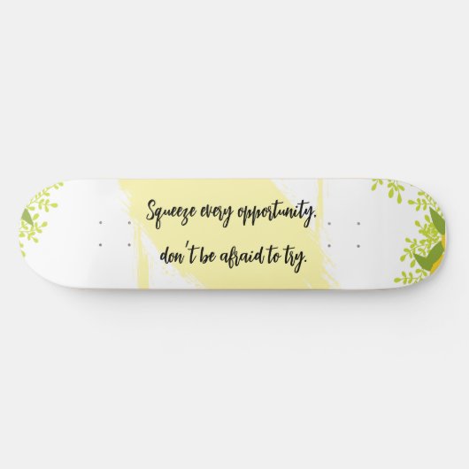 Bright & Cheerful Inspired Motivational  Skateboard (Horizontal)