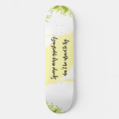 Bright & Cheerful Inspired Motivational  Skateboard (Vorderseite)