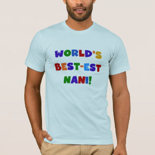 Bright Colors Best Nani T - Shirt and Gifts