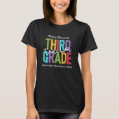 Bright Colors Third Grade Teacher Name T-Shirt (Vorderseite)