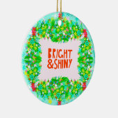 Bright & Shiny Wreath Keramik Ornament (Rechts)