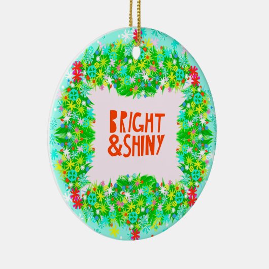 Bright & Shiny Wreath Keramik Ornament (Rechts)