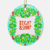 Bright & Shiny Wreath Keramik Ornament (Links)
