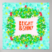 Bright & Shiny Wreath Poster (Vorne)