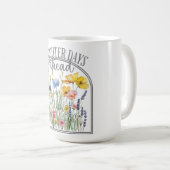 Brighter Days Ahead Wildflower Kaffeetasse (VorderseiteRechts)
