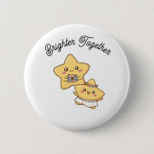 Brighter Together – Cute Couple Button Gift (Vorderseite)
