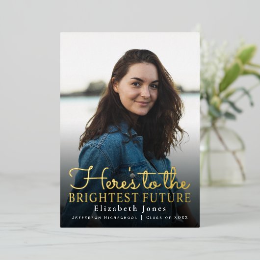 Brightest Future Gold Script Abschluss Foto Folieneinladung (Stehend vorne)