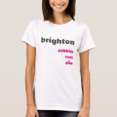Brighton Pebbles Rock Pier W T-Shirt (Vorderseite)