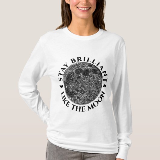 Brillant wie der Mond bleibe - Schwarz Motivierend T-Shirt (Vorderseite)
