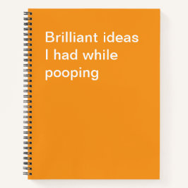 Brillante Ideen, die ich beim kack hatte Notizblock