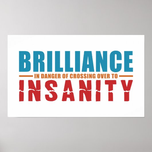BRILLIANCE VS INSANITY Custom Color Poster (Vorne)