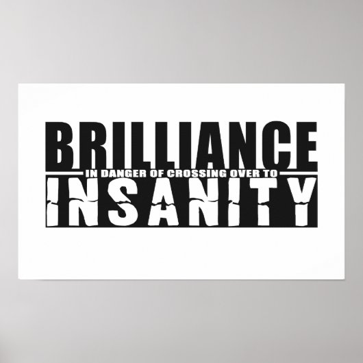 BRILLIANCE VS INSANITY Custom Color Poster (Vorne)