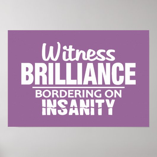 BRILLIANCE VS INSANITY Custom Color Poster (Vorne)
