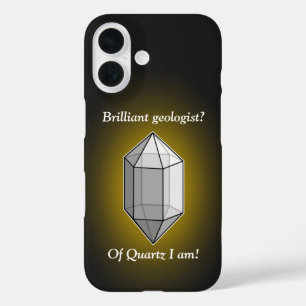 Brilliant Geologin Quartz Pun iPhone 16 Hülle