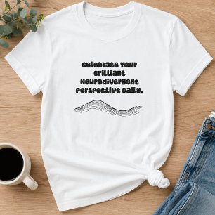 Brilliante neurodivergente Perspektive Täglich T-Shirt