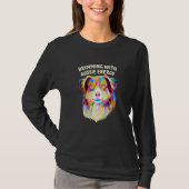 Brimming With Aussie Energy Australian Shepherd T-Shirt (Vorderseite)