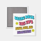 Bring Back die 70er Magnet (Vorderseite/Rückseite)