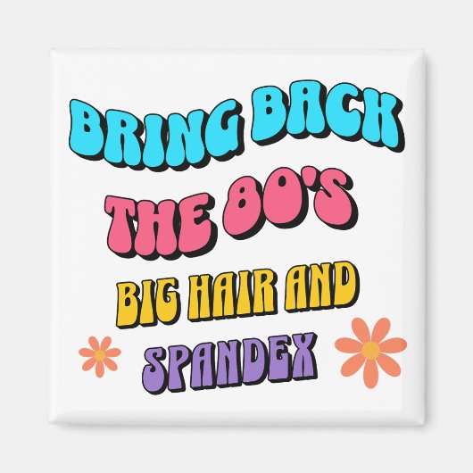 Bring Back die 80er Magnet (Vorne)