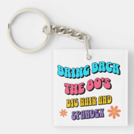 Bring Back die 80er Schlüsselanhänger