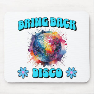 Bring Back Disco Mousepad