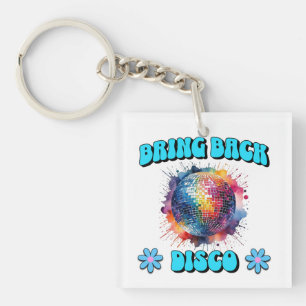 Bring Back Disco Schlüsselanhänger