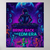 Bring Back The EDM Era - Cosmic DJ Alien Party Poster (Vorne)